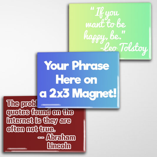 Custom Phrase Magnet 2x3"