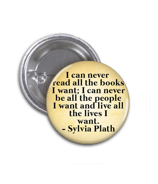 Sylvia Plath Books Pinback button- book lover pin gift 1.5 inches
