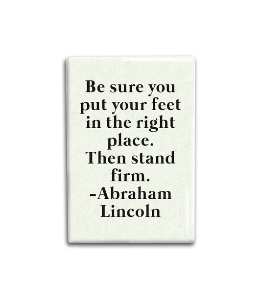 Abraham Lincoln Decorative Magnet, Stand Firm- Refrigerator Magnet 2x3 inches