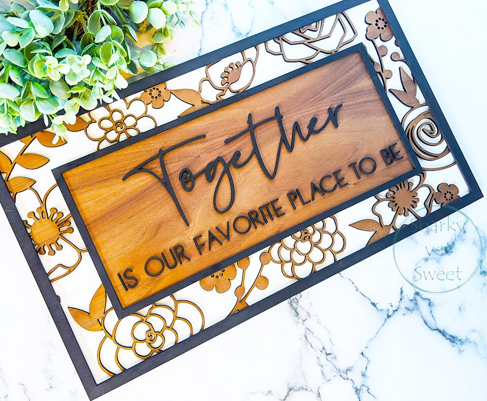 Together Is Our Favorite Place to Be, Layered Wood Sign, Housewarming Gift, Home Decor, foyer decor, gift for mom,  bedroom wall art
