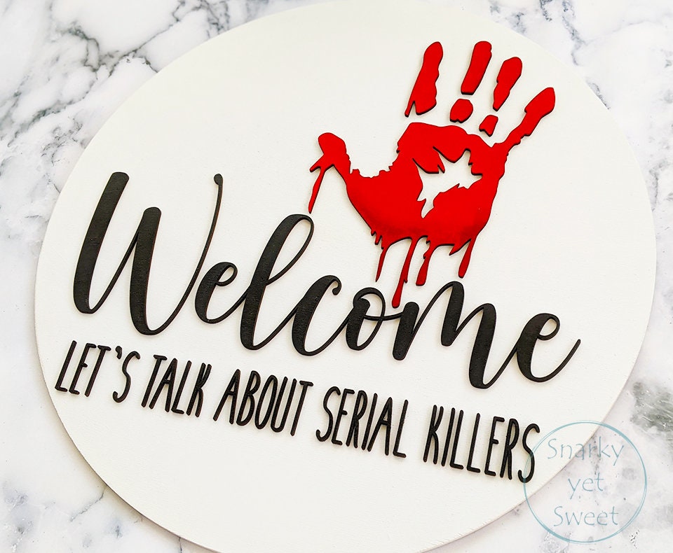 Let's talk about serial killers door hanger, welcome serial killers sign, Halloween decor, gift, welcome door hanger, crime, door decor