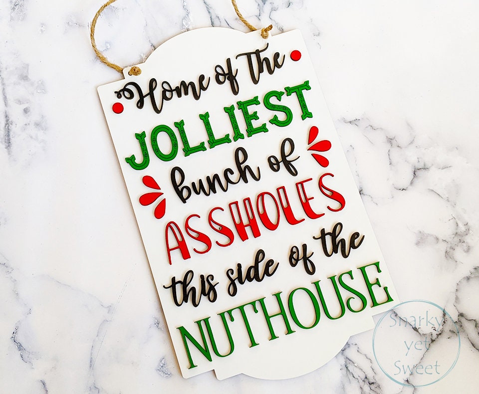 Home of the Jolliest Sign, nuthouse sign, This side of the nuthouse, Christmas sign, Christmas decor, door hanger, wood sign