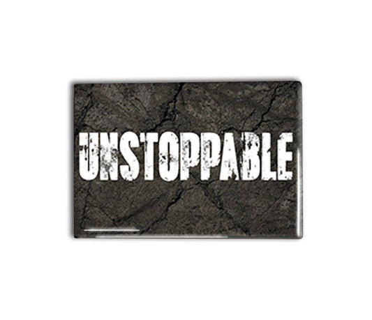 Unstoppable Magnet, Inspirational Refrigerator Magnet 2x3 inches