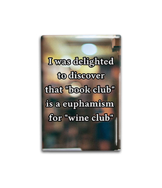 Wine Club Magnet Decorative Magnet- Funny Refrigerator Magnet 2x3 inches